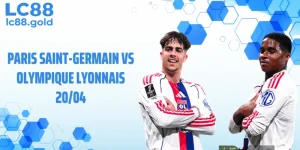 Paris Saint-Germain vs Olympique Lyonnais 20/04: Kèo Nào Sáng?